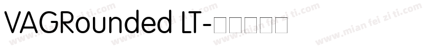 VAGRounded LT字体转换